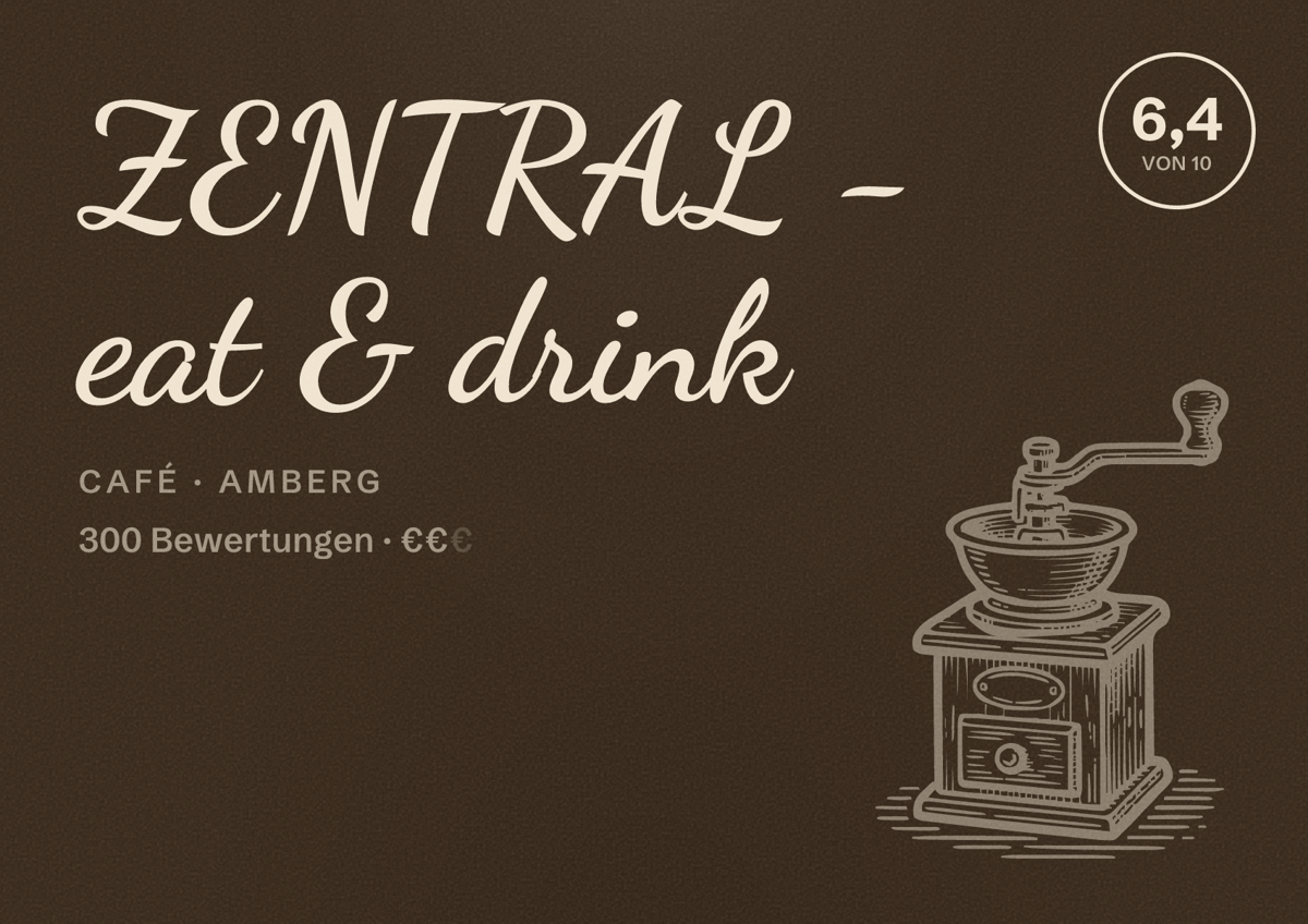 Illustriertes Poster von ZENTRAL - eat & drink, Café in Amberg: Bewertung 6,4 von 10 aus 300 Bewertungen, Preisniveau €€