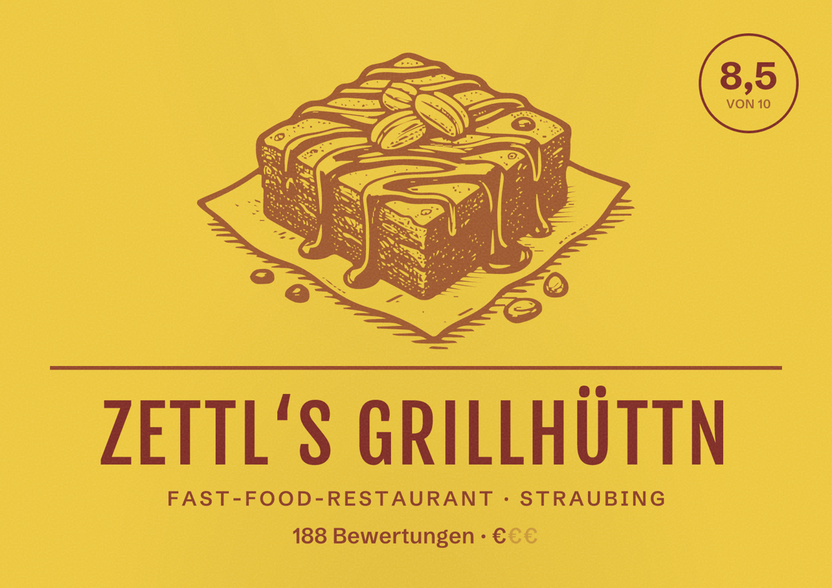 Illustriertes Poster von Zettl‘s Grillhüttn, Fast-Food-Restaurant in Straubing: Bewertung 8,5 von 10 aus 188 Bewertungen, Preisniveau €