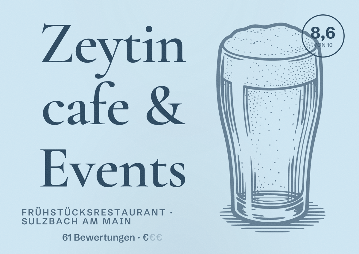 Illustriertes Poster von Zeytin cafe & Events, Frühstücksrestaurant in Sulzbach am Main: Bewertung 8,6 von 10 aus 61 Bewertungen, Preisniveau €