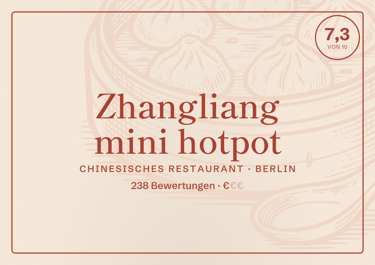 Illustriertes Poster von Zhangliang mini hotpot, Chinesisches Restaurant in Berlin: Bewertung 7,3 von 10 aus 238 Bewertungen, Preisniveau €