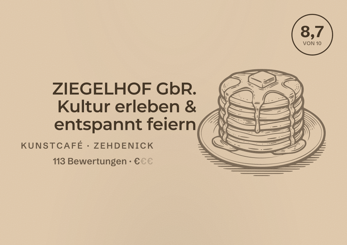 Illustriertes Poster von ZIEGELHOF GbR. Kultur erleben & entspannt feiern, Kunstcafé in Zehdenick: Bewertung 8,7 von 10 aus 113 Bewertungen, Preisniveau €
