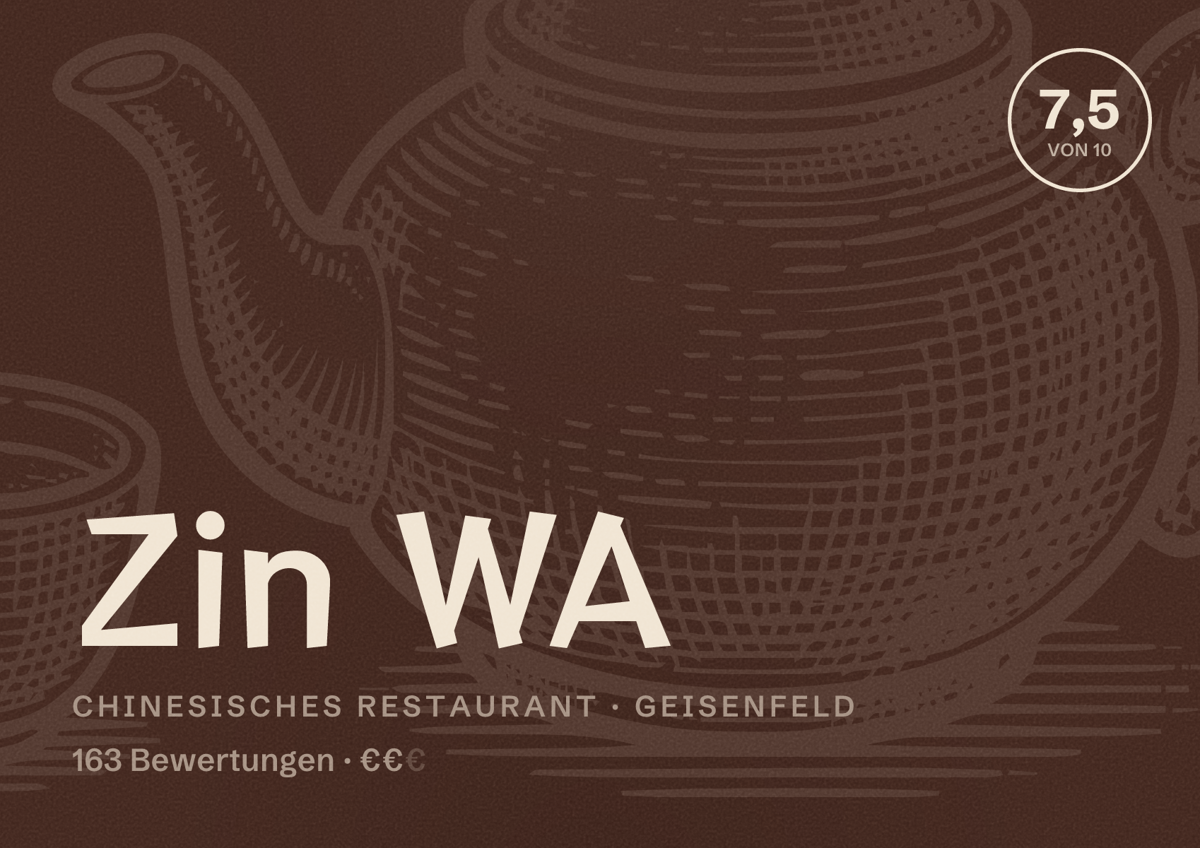 Illustriertes Poster von Zin WA, Chinesisches Restaurant in Geisenfeld: Bewertung 7,5 von 10 aus 163 Bewertungen, Preisniveau €€