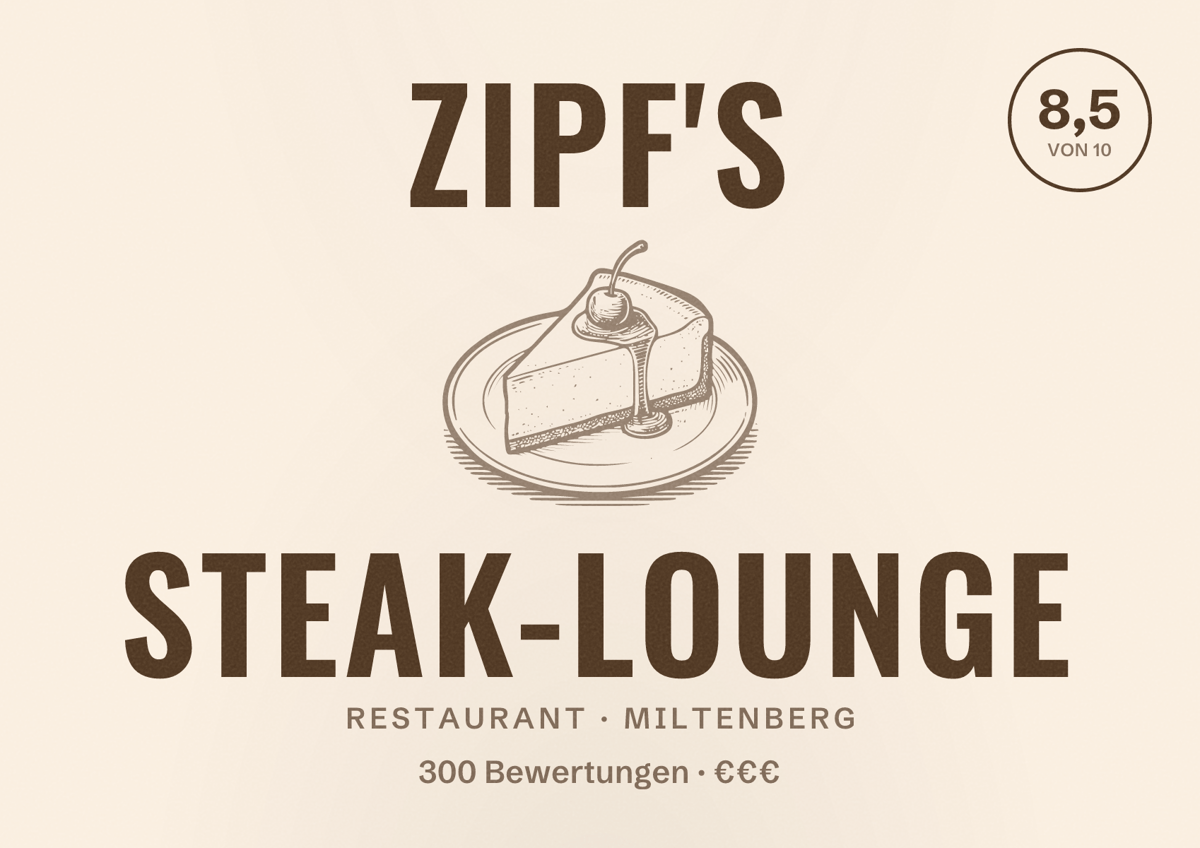 Illustriertes Poster von Zipf's Steak-Lounge, Restaurant in Miltenberg: Bewertung 8,5 von 10 aus 300 Bewertungen, Preisniveau €€€