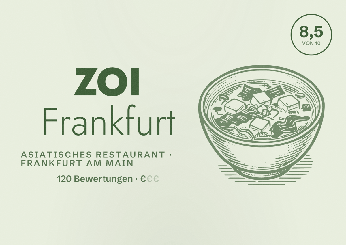 Illustriertes Poster von ZOI Frankfurt, Asiatisches Restaurant in Frankfurt am Main: Bewertung 8,5 von 10 aus 120 Bewertungen, Preisniveau €