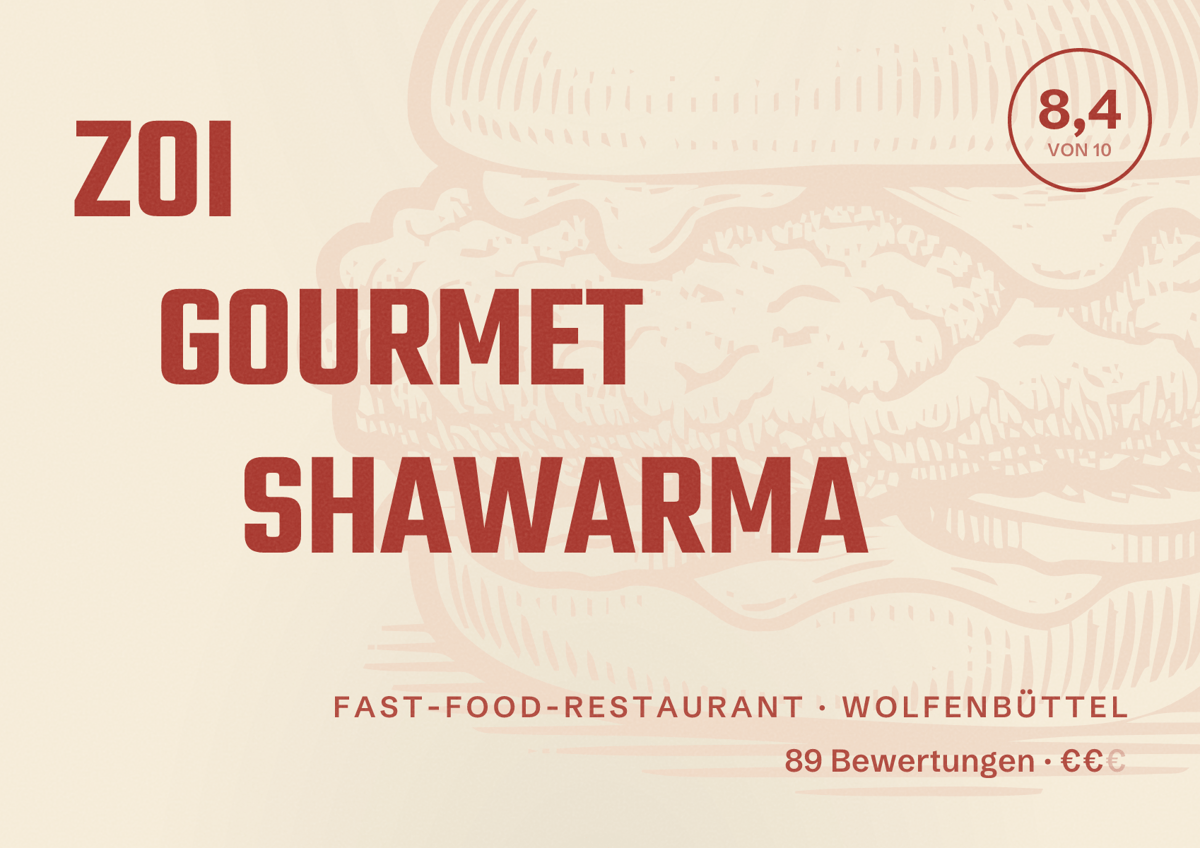 Illustriertes Poster von ZOI GOURMET SHAWARMA, Fast-Food-Restaurant in Wolfenbüttel: Bewertung 8,4 von 10 aus 89 Bewertungen, Preisniveau €€