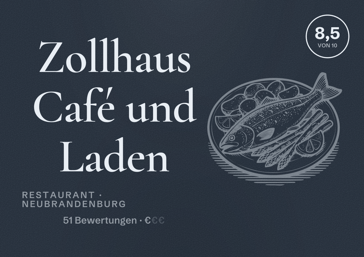 Illustriertes Poster von Zollhaus Café und Laden, Restaurant in Neubrandenburg: Bewertung 8,5 von 10 aus 51 Bewertungen, Preisniveau €