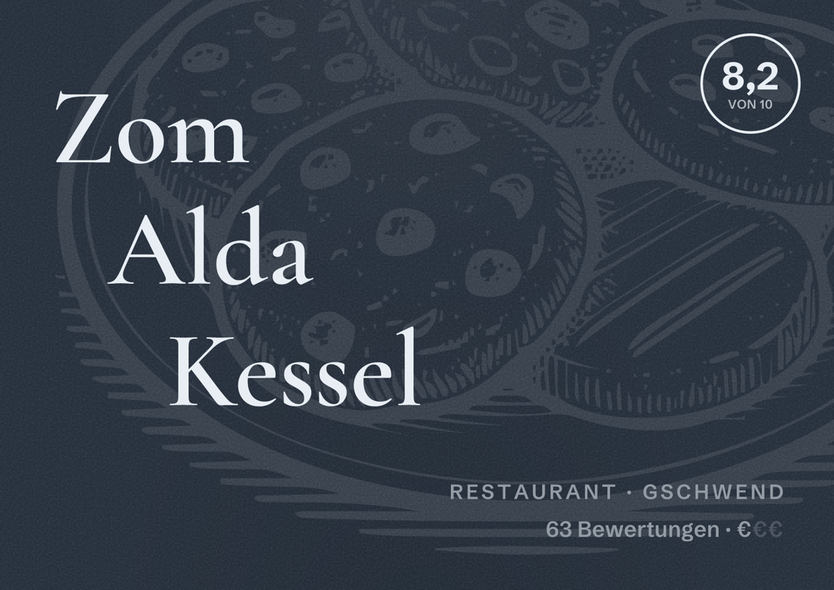 Illustriertes Poster von Zom Alda Kessel, Restaurant in Gschwend: Bewertung 8,2 von 10 aus 63 Bewertungen, Preisniveau €