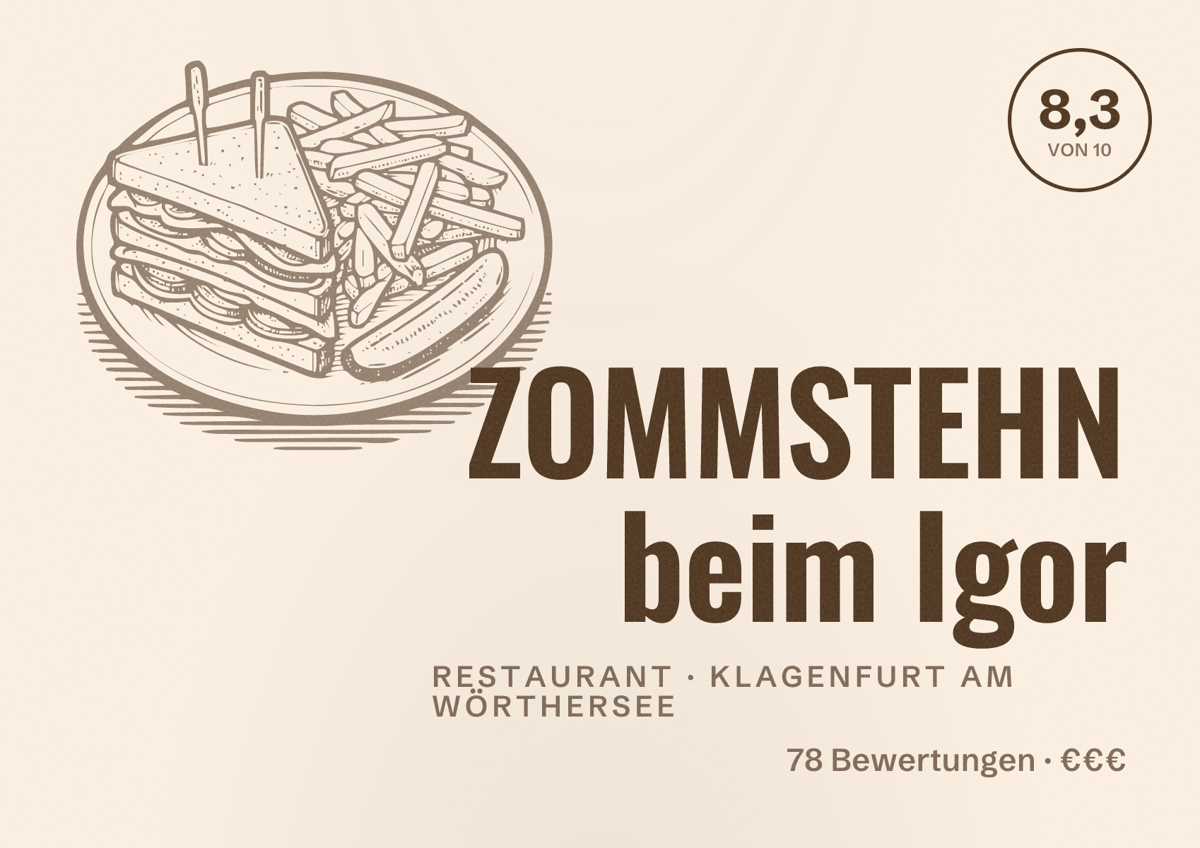 Illustriertes Poster von ZOMMSTEHN beim Igor, Restaurant in Klagenfurt am Wörthersee: Bewertung 8,3 von 10 aus 78 Bewertungen, Preisniveau €€€