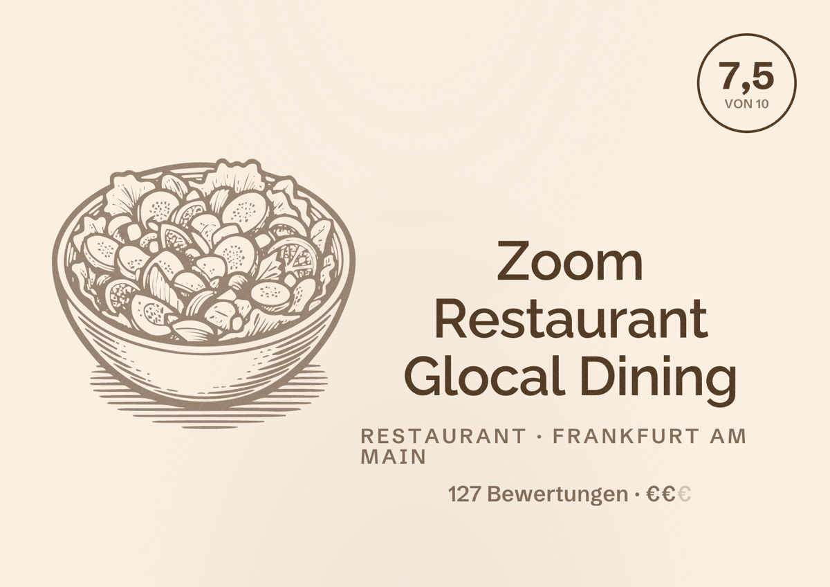 Illustriertes Poster von Zoom Restaurant Glocal Dining, Restaurant in Frankfurt am Main: Bewertung 7,5 von 10 aus 127 Bewertungen, Preisniveau €€