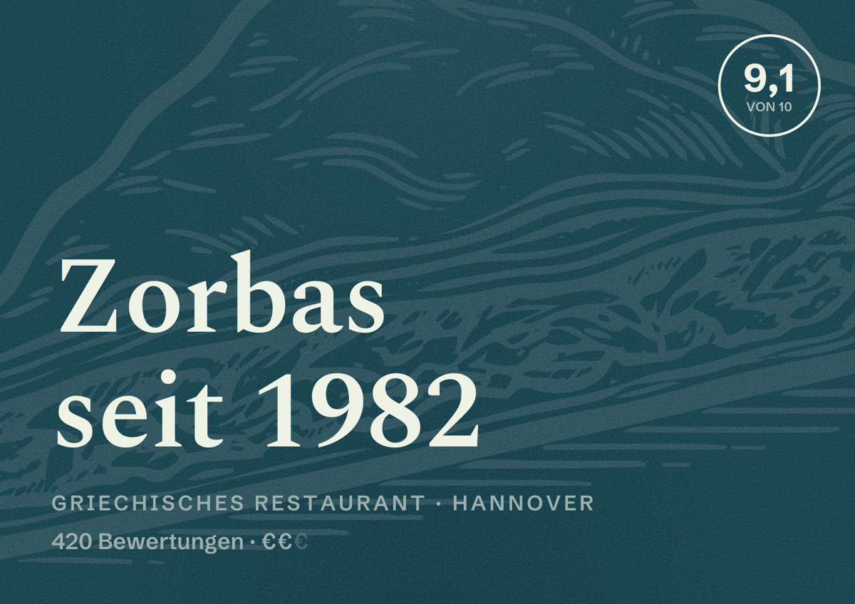 Illustriertes Poster von Zorbas seit 1982, Griechisches Restaurant in Hannover: Bewertung 9,1 von 10 aus 420 Bewertungen, Preisniveau €€