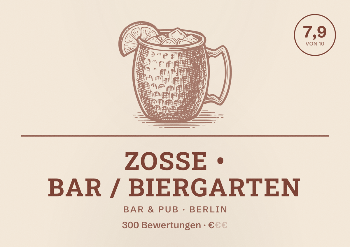 Illustriertes Poster von Zosse • Bar / Biergarten, Bar & Pub in Berlin: Bewertung 7,9 von 10 aus 300 Bewertungen, Preisniveau €