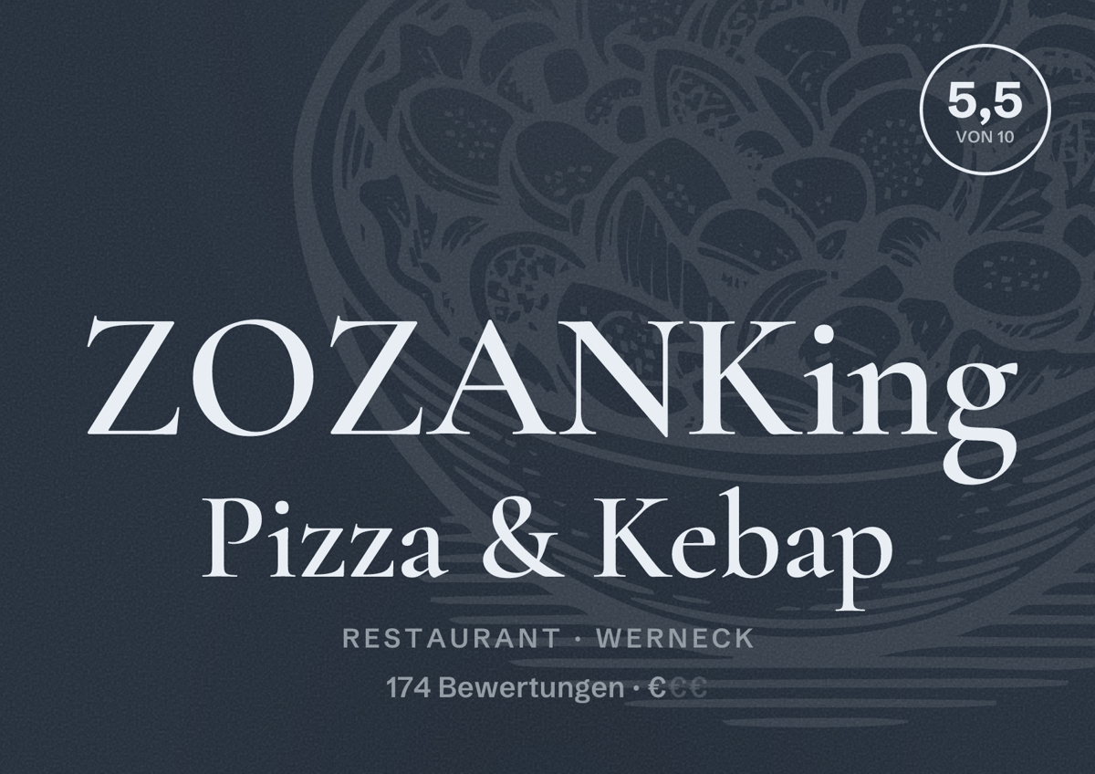 Illustriertes Poster von ZOZANKing Pizza & Kebap, Restaurant in Werneck: Bewertung 5,5 von 10 aus 174 Bewertungen, Preisniveau €
