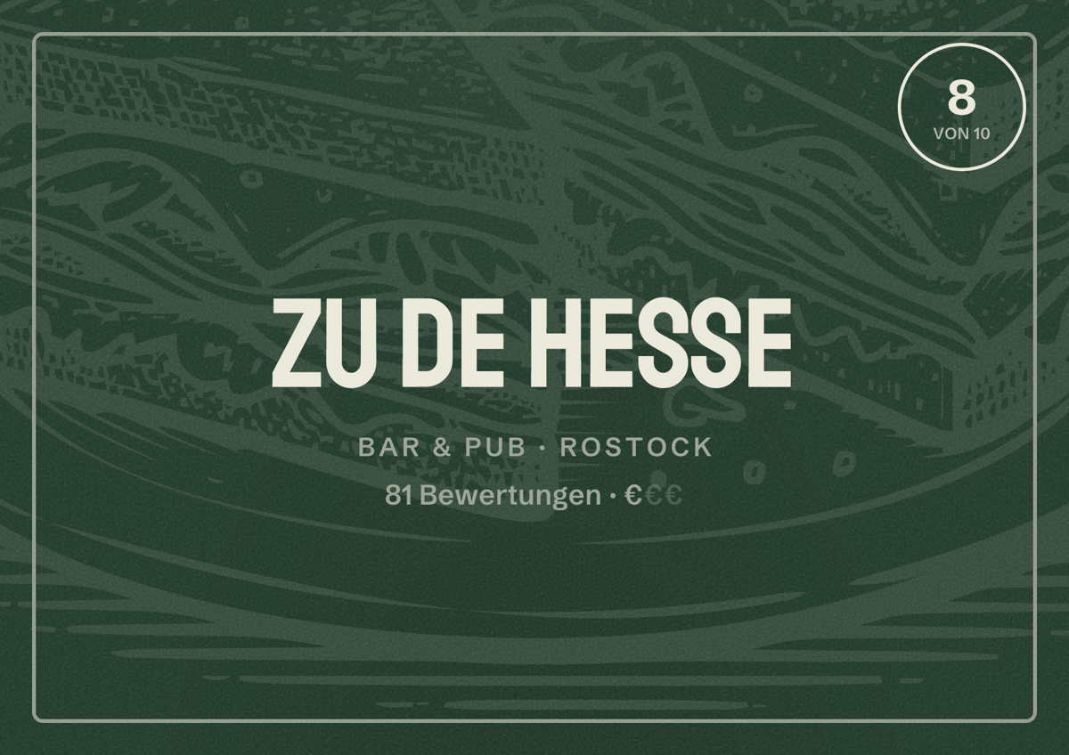Illustriertes Poster von Zu De Hesse, Bar & Pub in Rostock: Bewertung 8 von 10 aus 81 Bewertungen, Preisniveau €