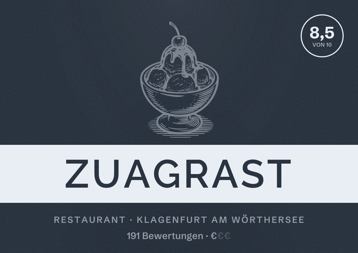 Illustriertes Poster von ZUAGRAST, Restaurant in Klagenfurt am Wörthersee: Bewertung 8,5 von 10 aus 191 Bewertungen, Preisniveau €