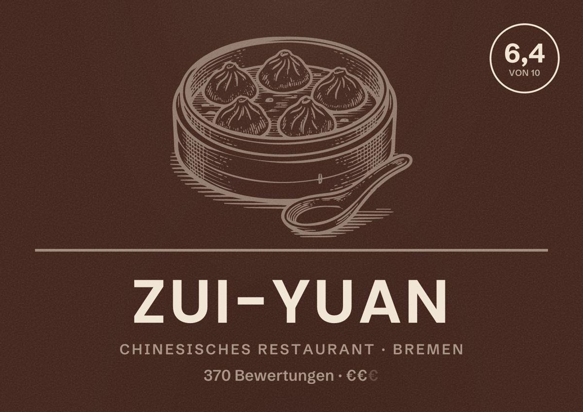 Illustriertes Poster von Zui-Yuan, Chinesisches Restaurant in Bremen: Bewertung 6,4 von 10 aus 370 Bewertungen, Preisniveau €€