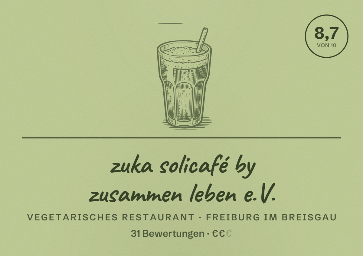 Illustriertes Poster von zuka solicafé by zusammen leben e.V., Vegetarisches Restaurant in Freiburg im Breisgau: Bewertung 8,7 von 10 aus 31 Bewertungen, Preisniveau €€