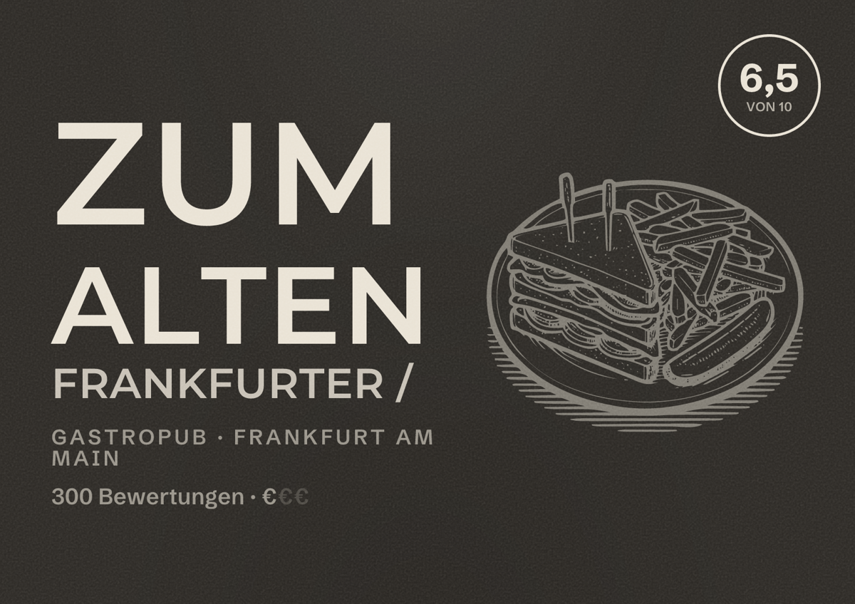 Illustriertes Poster von Zum Alten Frankfurter /, Gastropub in Frankfurt am Main: Bewertung 6,5 von 10 aus 300 Bewertungen, Preisniveau €