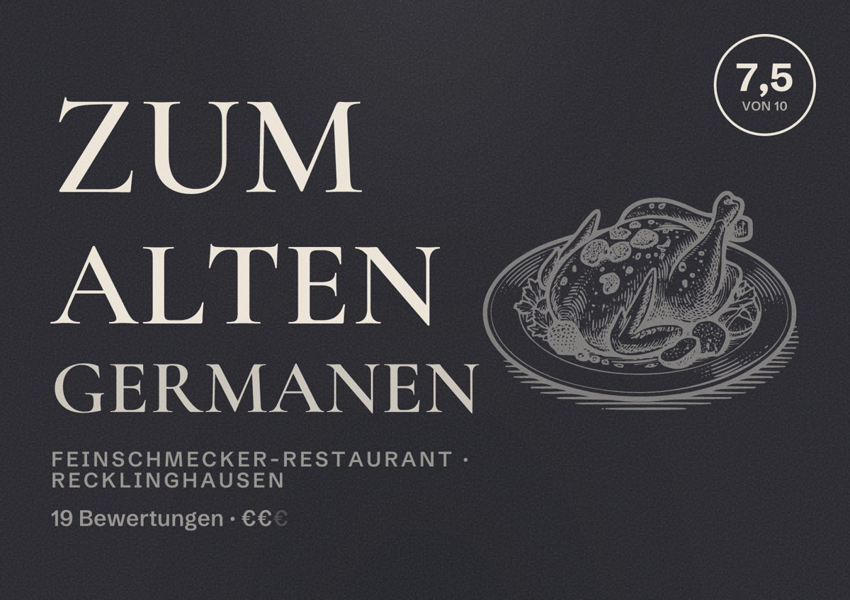 Illustriertes Poster von Zum alten Germanen, Feinschmecker-Restaurant in Recklinghausen: Bewertung 7,5 von 10 aus 19 Bewertungen, Preisniveau €€