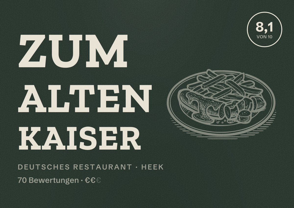 Illustriertes Poster von Zum alten Kaiser, Deutsches Restaurant in Heek: Bewertung 8,1 von 10 aus 70 Bewertungen, Preisniveau €€