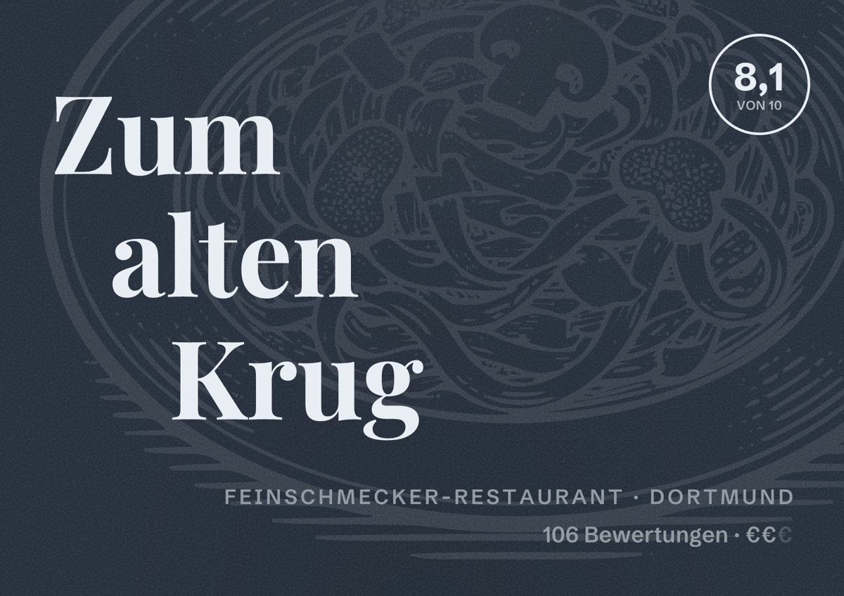 Illustriertes Poster von Zum alten Krug, Feinschmecker-Restaurant in Dortmund: Bewertung 8,1 von 10 aus 106 Bewertungen, Preisniveau €€