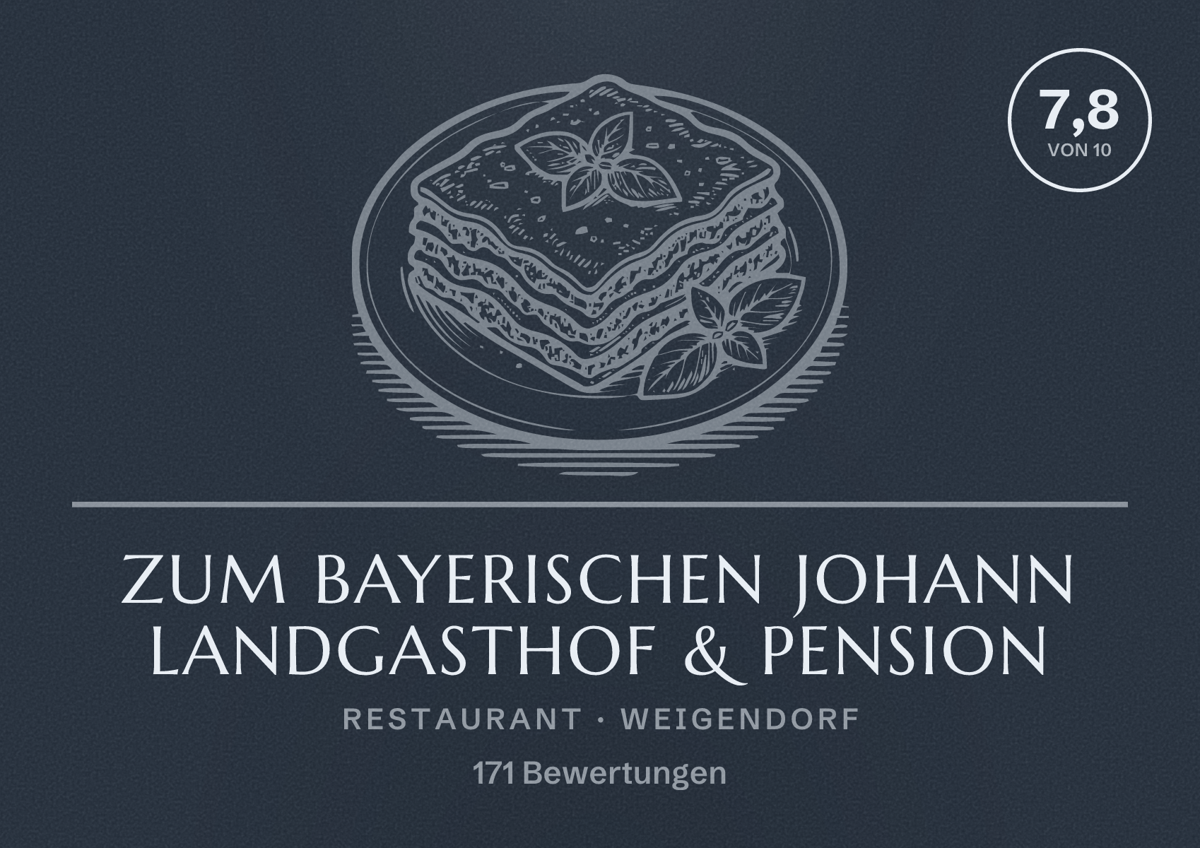 Illustriertes Poster von Zum bayerischen Johann Landgasthof & Pension, Restaurant in Weigendorf: Bewertung 7,8 von 10 aus 171 Bewertungen