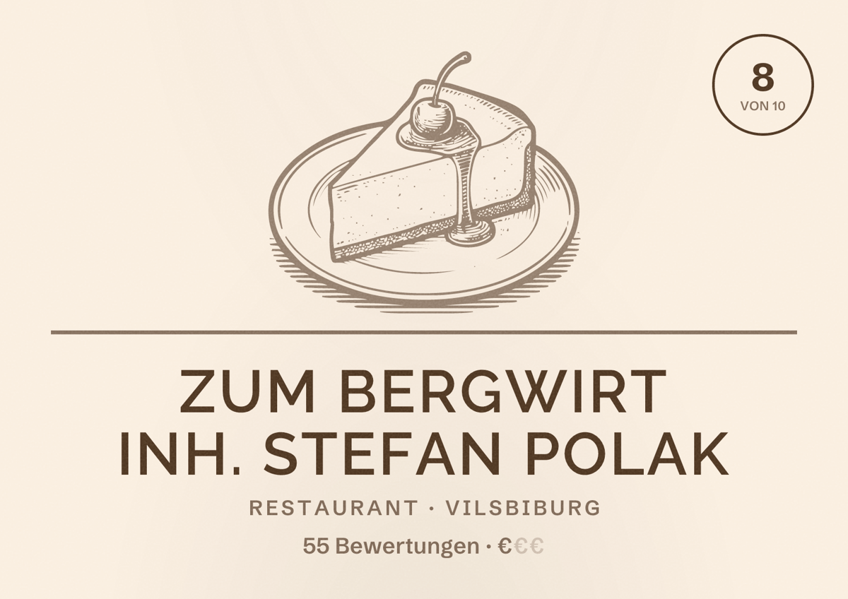 Illustriertes Poster von Zum Bergwirt Inh. Stefan Polak, Restaurant in Vilsbiburg: Bewertung 8 von 10 aus 55 Bewertungen, Preisniveau €