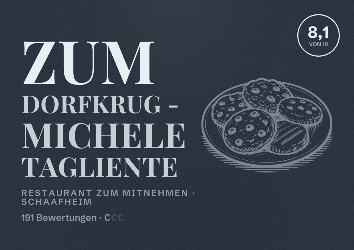 Illustriertes Poster von Zum Dorfkrug - Michele Tagliente, Restaurant zum Mitnehmen in Schaafheim: Bewertung 8,1 von 10 aus 191 Bewertungen, Preisniveau €