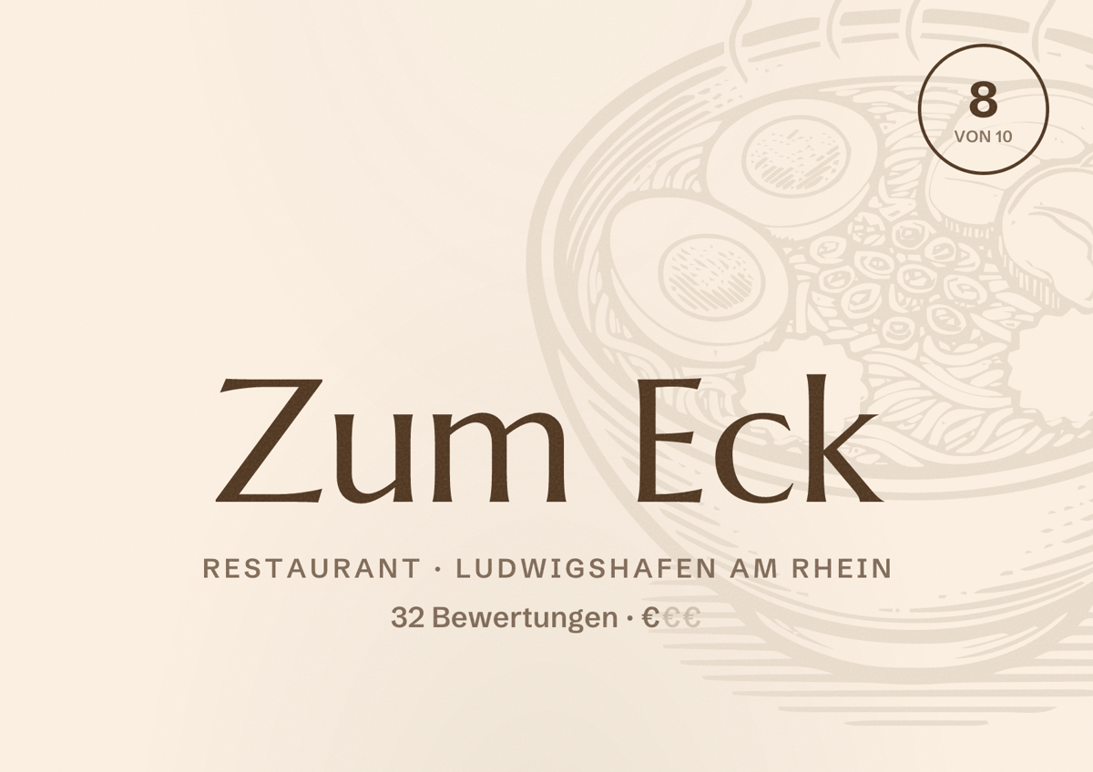 Illustriertes Poster von Zum Eck, Restaurant in Ludwigshafen am Rhein: Bewertung 8 von 10 aus 32 Bewertungen, Preisniveau €