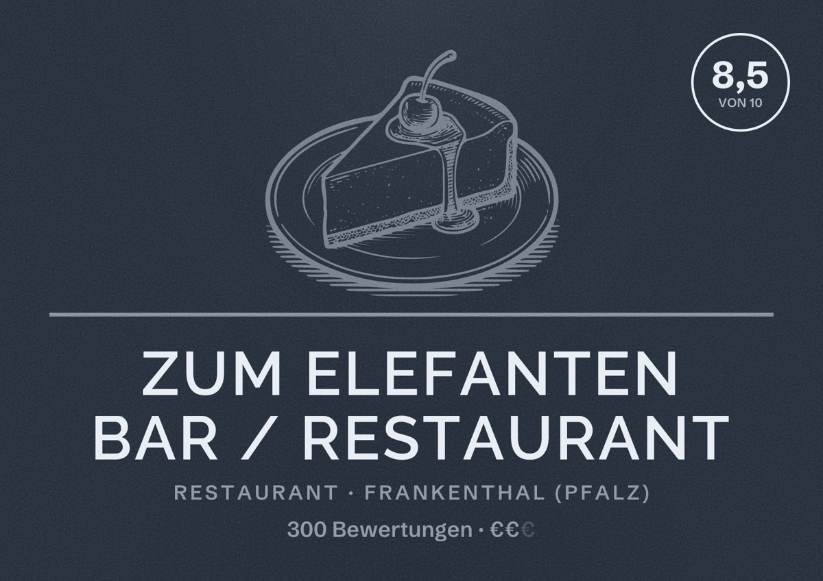 Illustriertes Poster von Zum Elefanten Bar / Restaurant, Restaurant in Frankenthal (Pfalz): Bewertung 8,5 von 10 aus 300 Bewertungen, Preisniveau €€