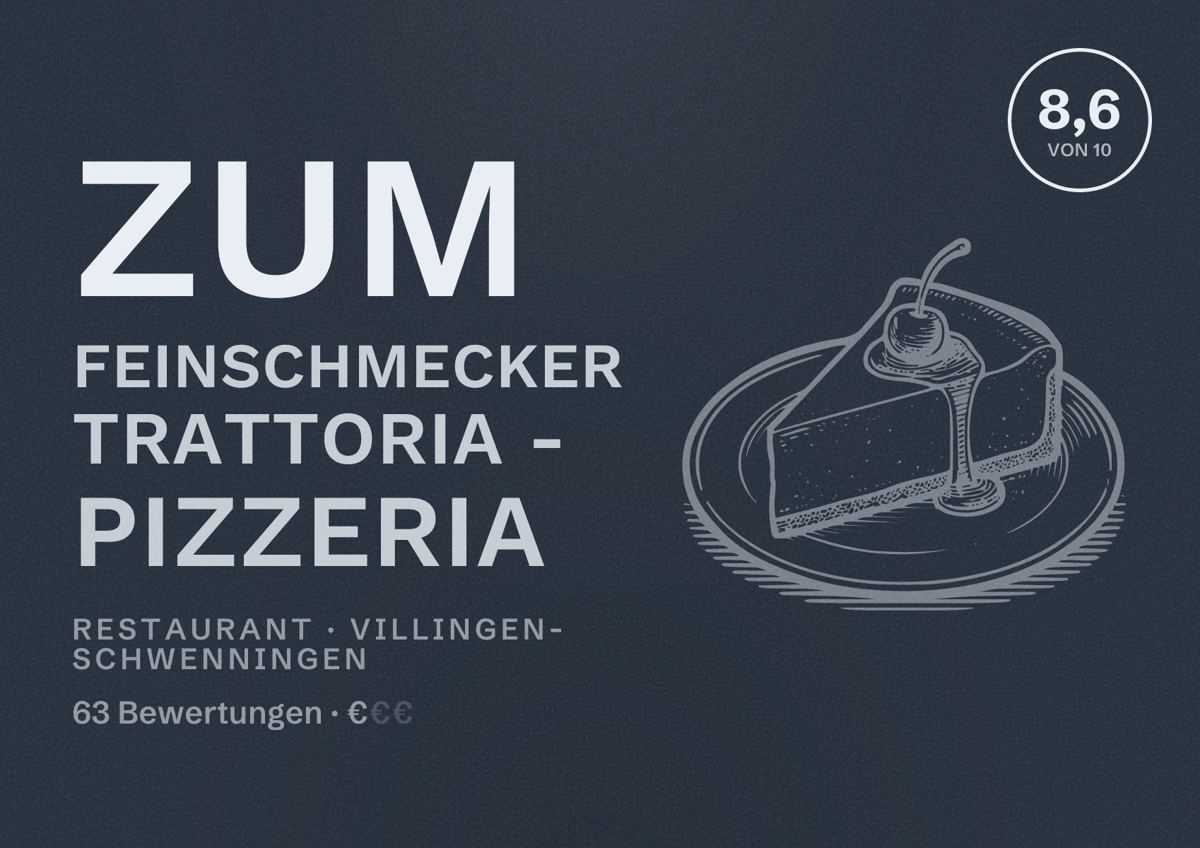 Illustriertes Poster von Zum Feinschmecker Trattoria - Pizzeria, Restaurant in Villingen-Schwenningen: Bewertung 8,6 von 10 aus 63 Bewertungen, Preisniveau €