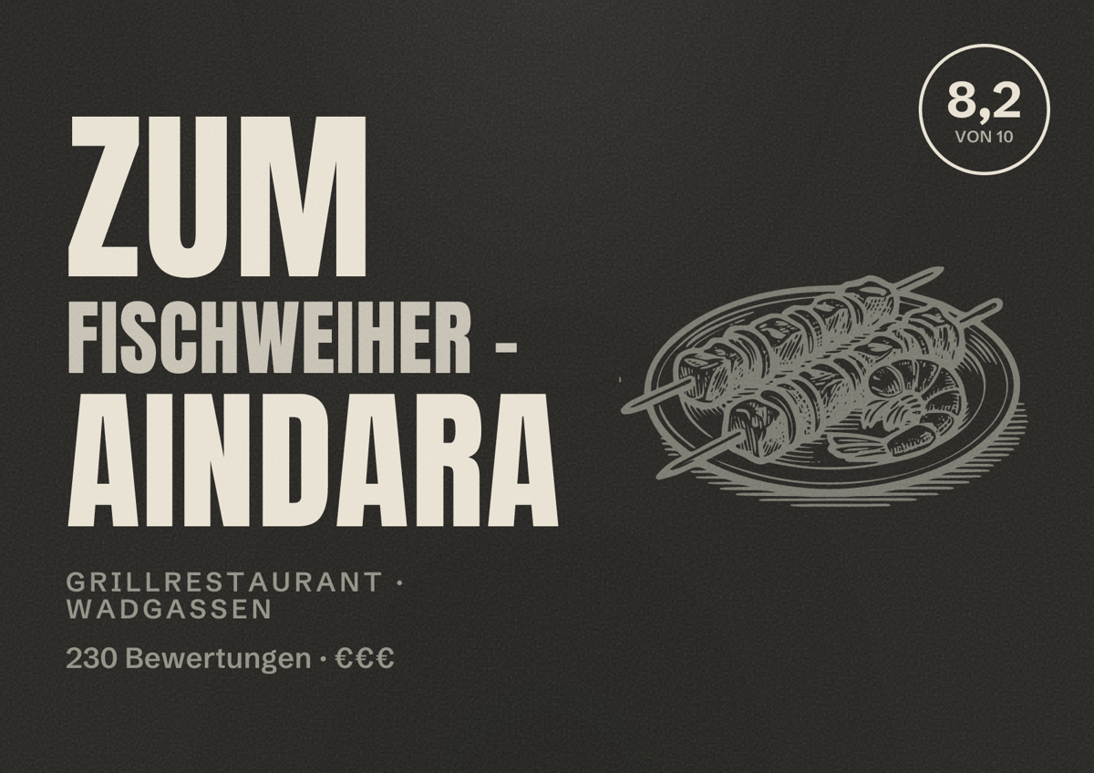 Illustriertes Poster von Zum Fischweiher - Aindara, Grillrestaurant in Wadgassen: Bewertung 8,2 von 10 aus 230 Bewertungen, Preisniveau €€€