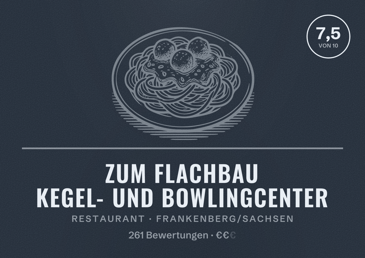 Illustriertes Poster von Zum Flachbau Kegel- und Bowlingcenter, Restaurant in Frankenberg/Sachsen: Bewertung 7,5 von 10 aus 261 Bewertungen, Preisniveau €€