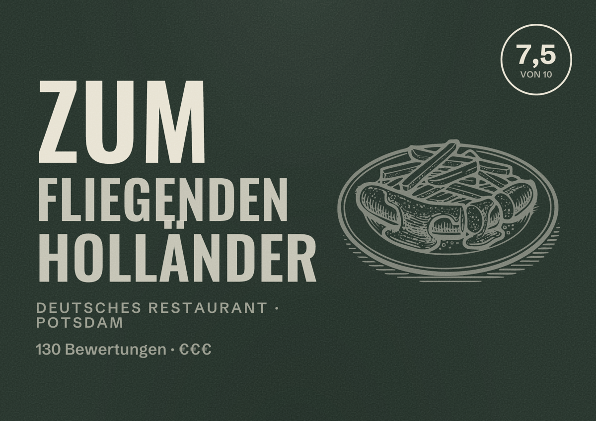 Illustriertes Poster von Zum Fliegenden Holländer, Deutsches Restaurant in Potsdam: Bewertung 7,5 von 10 aus 130 Bewertungen, Preisniveau €€€