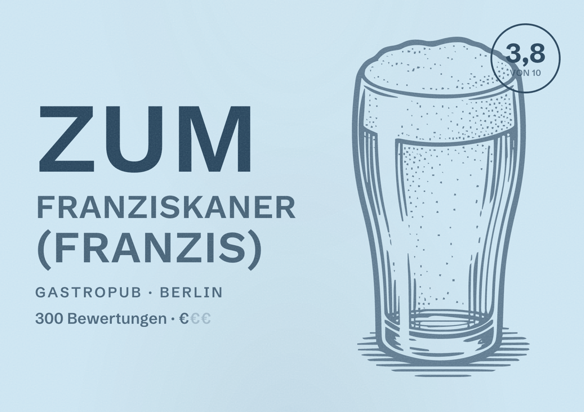 Illustriertes Poster von Zum Franziskaner (Franzis), Gastropub in Berlin: Bewertung 3,8 von 10 aus 300 Bewertungen, Preisniveau €