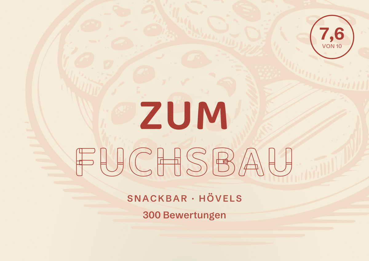 Illustriertes Poster von Zum Fuchsbau, Snackbar in Hövels: Bewertung 7,6 von 10 aus 300 Bewertungen