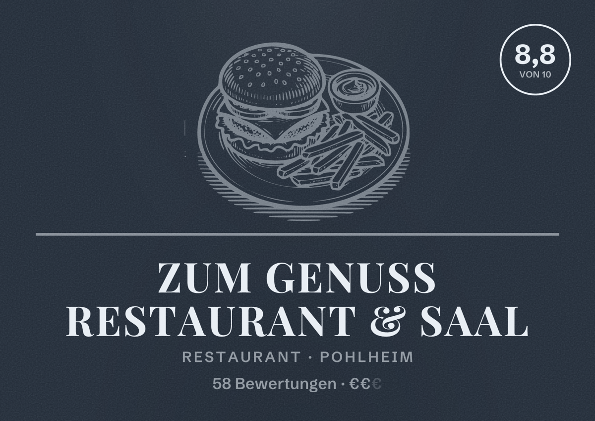 Illustriertes Poster von Zum Genuss Restaurant & Saal, Restaurant in Pohlheim: Bewertung 8,8 von 10 aus 58 Bewertungen, Preisniveau €€