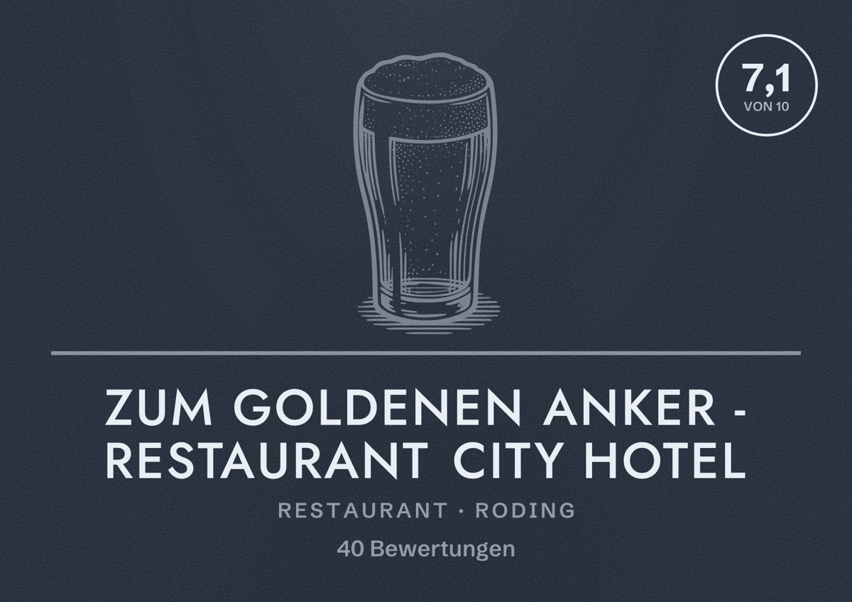 Illustriertes Poster von Zum Goldenen Anker - Restaurant City Hotel, Restaurant in Roding: Bewertung 7,1 von 10 aus 40 Bewertungen