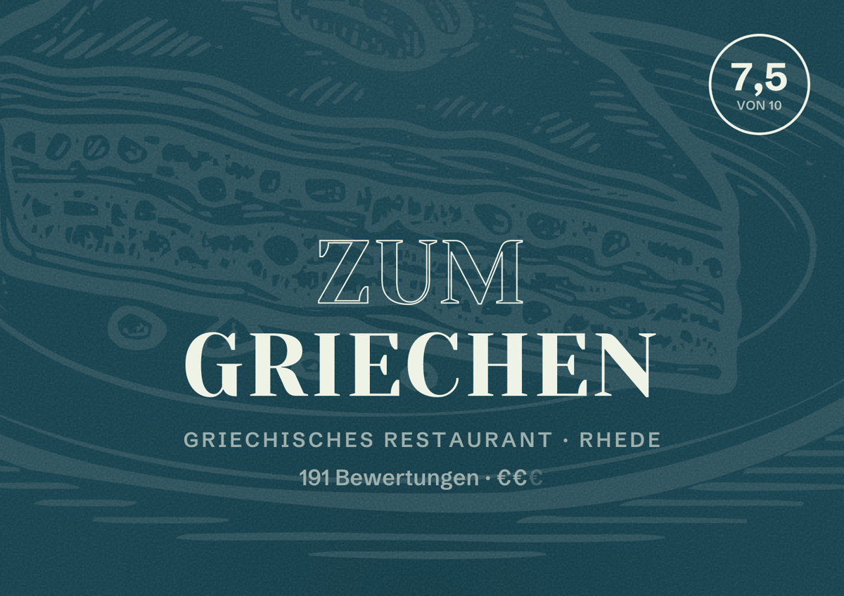 Illustriertes Poster von Zum Griechen, Griechisches Restaurant in Rhede: Bewertung 7,5 von 10 aus 191 Bewertungen, Preisniveau €€