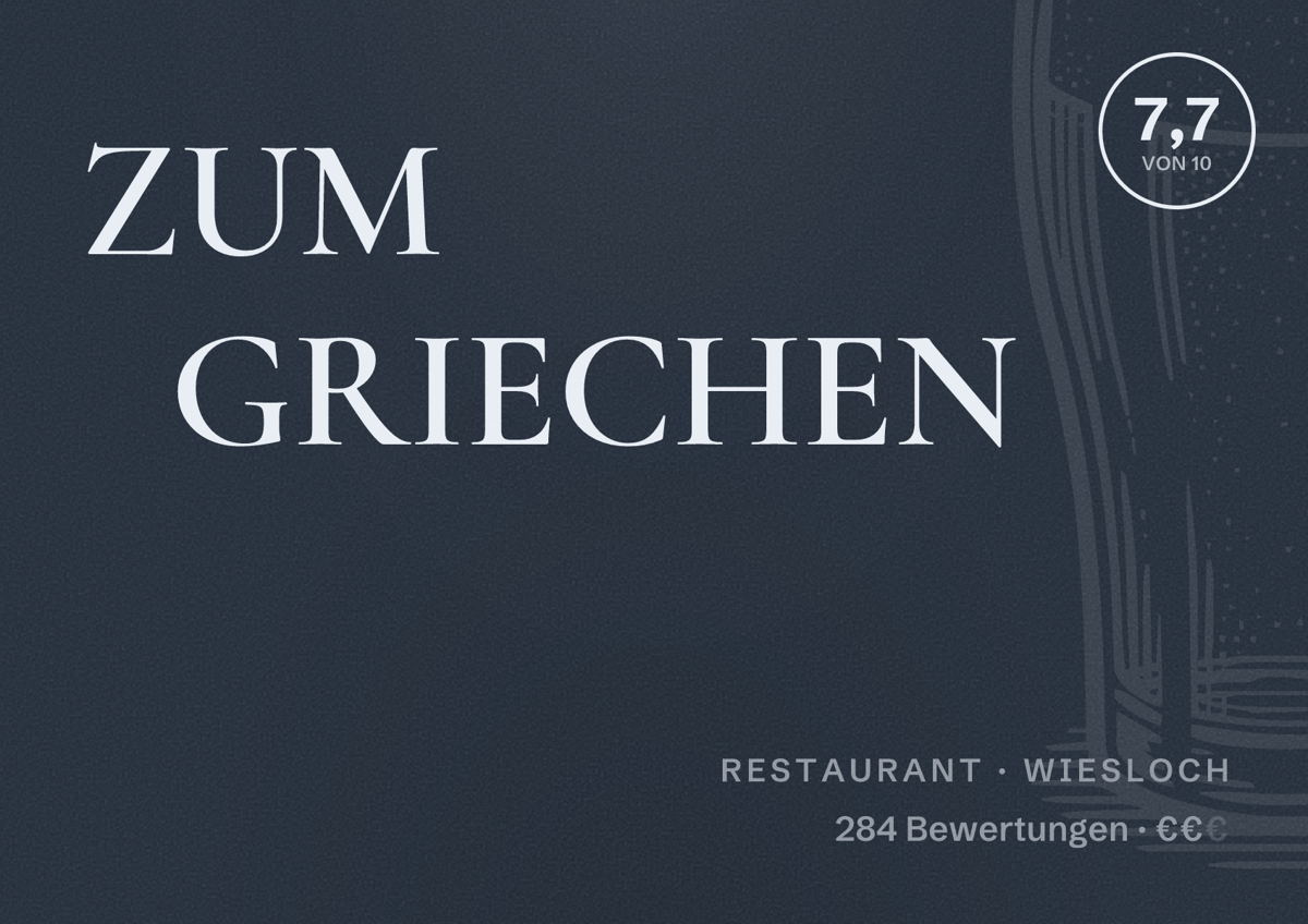 Illustriertes Poster von ZUM GRIECHEN, Restaurant in Wiesloch: Bewertung 7,7 von 10 aus 284 Bewertungen, Preisniveau €€