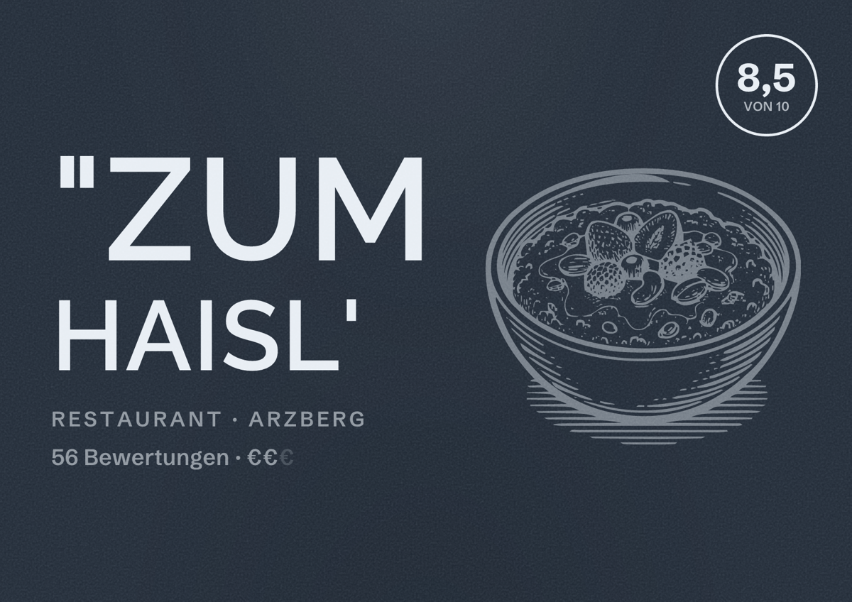 Illustriertes Poster von "Zum Haisl', Restaurant in Arzberg: Bewertung 8,5 von 10 aus 56 Bewertungen, Preisniveau €€