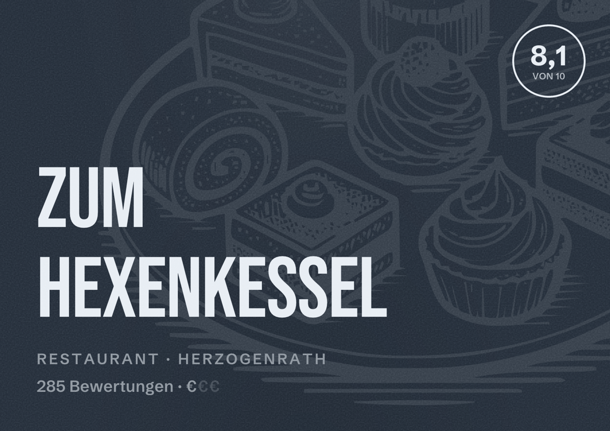 Illustriertes Poster von Zum Hexenkessel, Restaurant in Herzogenrath: Bewertung 8,1 von 10 aus 285 Bewertungen, Preisniveau €