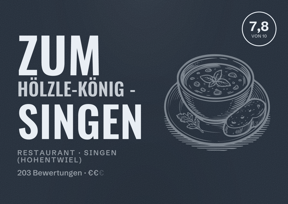 Illustriertes Poster von Zum Hölzle-König - Singen, Restaurant in Singen (Hohentwiel): Bewertung 7,8 von 10 aus 203 Bewertungen, Preisniveau €€