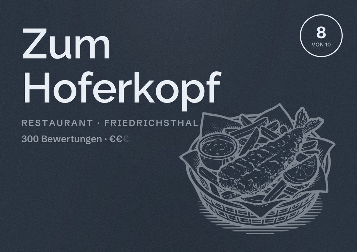 Illustriertes Poster von Zum Hoferkopf, Restaurant in Friedrichsthal: Bewertung 8 von 10 aus 300 Bewertungen, Preisniveau €€
