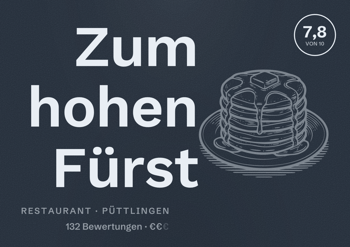 Illustriertes Poster von Zum hohen Fürst, Restaurant in Püttlingen: Bewertung 7,8 von 10 aus 132 Bewertungen, Preisniveau €€