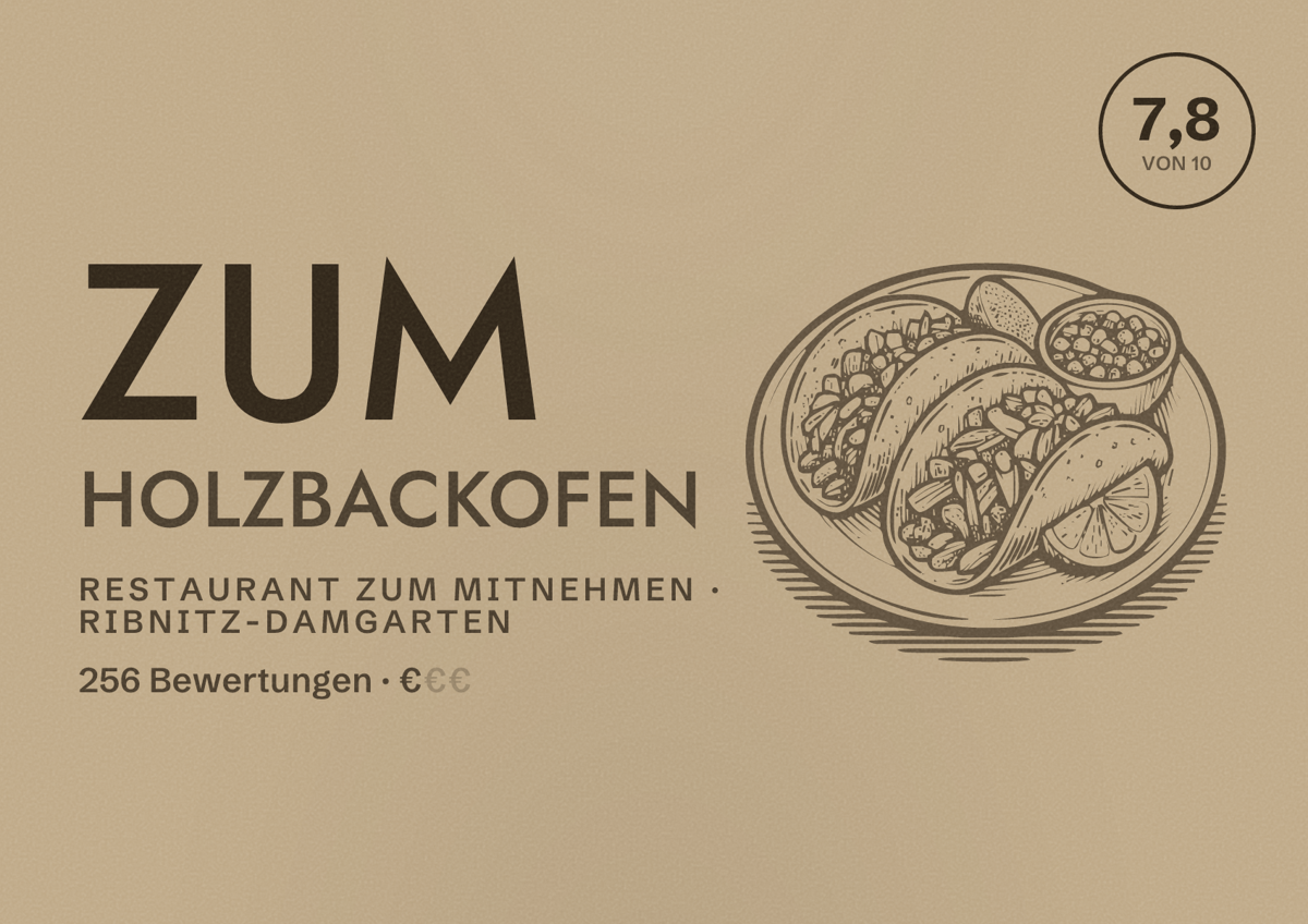 Illustriertes Poster von Zum Holzbackofen, Restaurant zum Mitnehmen in Ribnitz-Damgarten: Bewertung 7,8 von 10 aus 256 Bewertungen, Preisniveau €