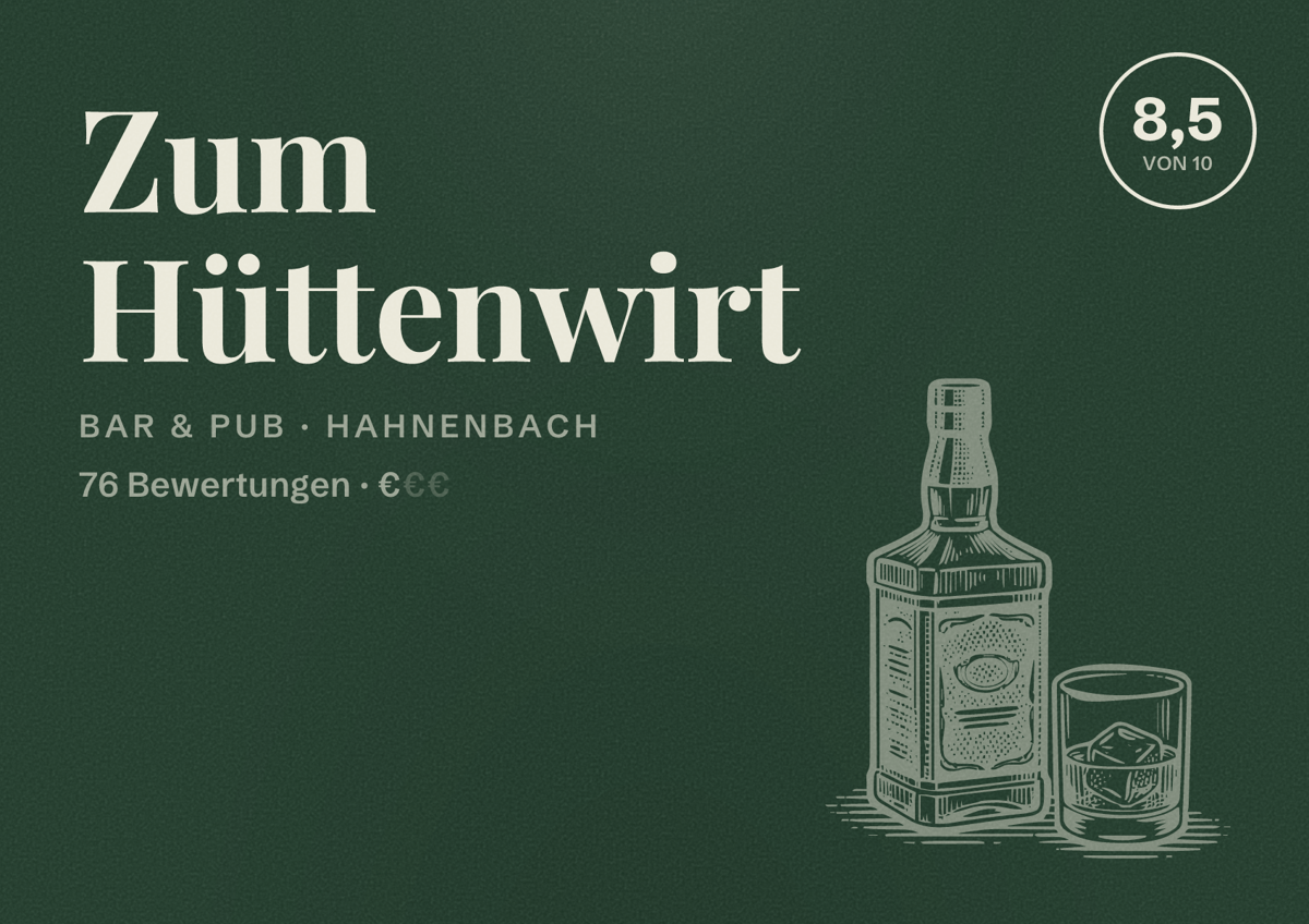 Illustriertes Poster von Zum Hüttenwirt, Bar & Pub in Hahnenbach: Bewertung 8,5 von 10 aus 76 Bewertungen, Preisniveau €