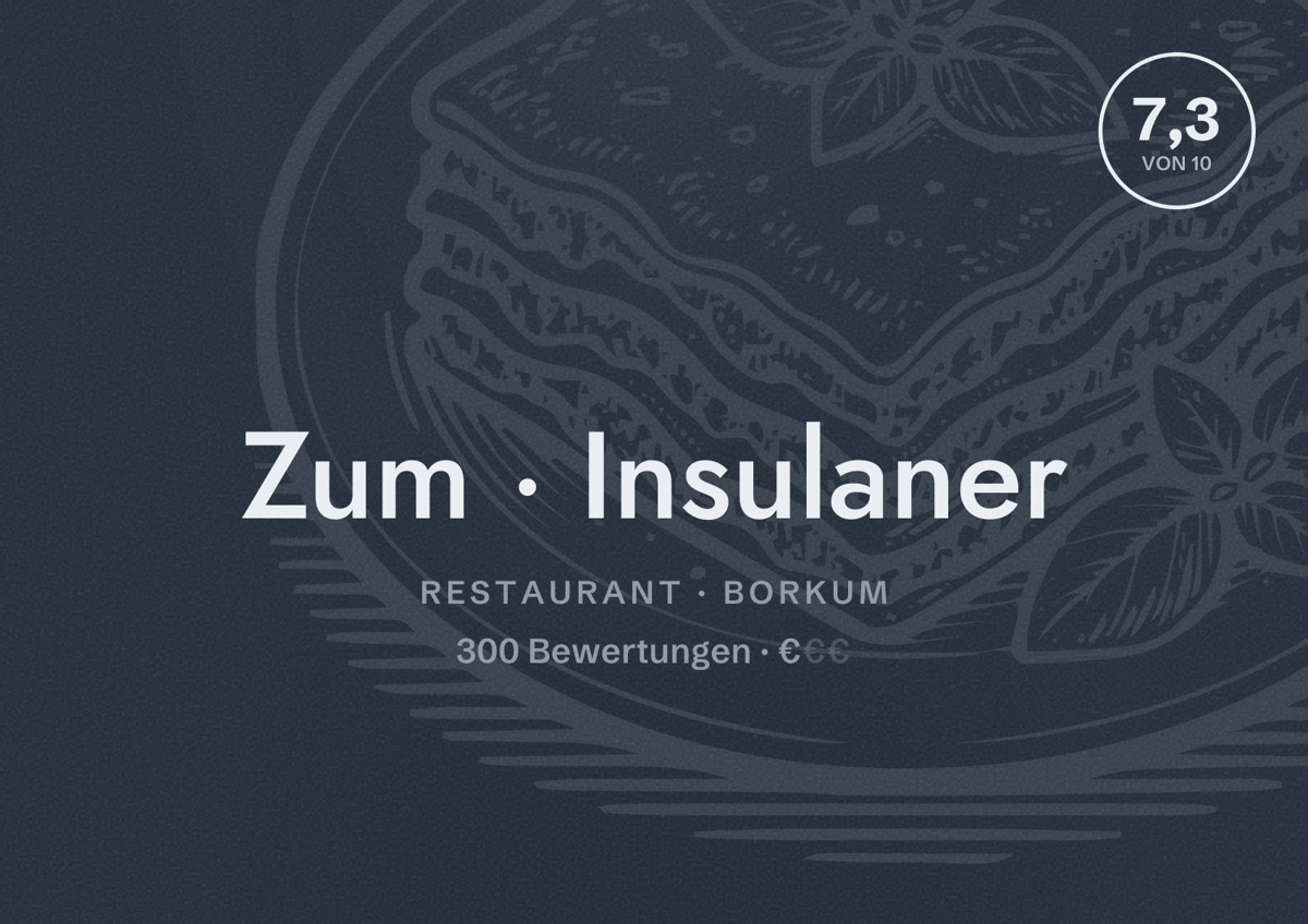 Illustriertes Poster von Zum Insulaner, Restaurant in Borkum: Bewertung 7,3 von 10 aus 300 Bewertungen, Preisniveau €