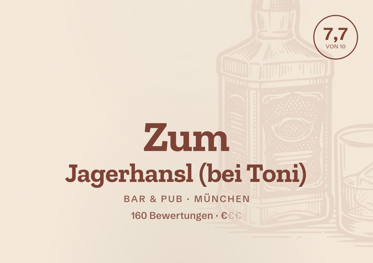Illustriertes Poster von Zum Jagerhansl (bei Toni), Bar & Pub in München: Bewertung 7,7 von 10 aus 160 Bewertungen, Preisniveau €