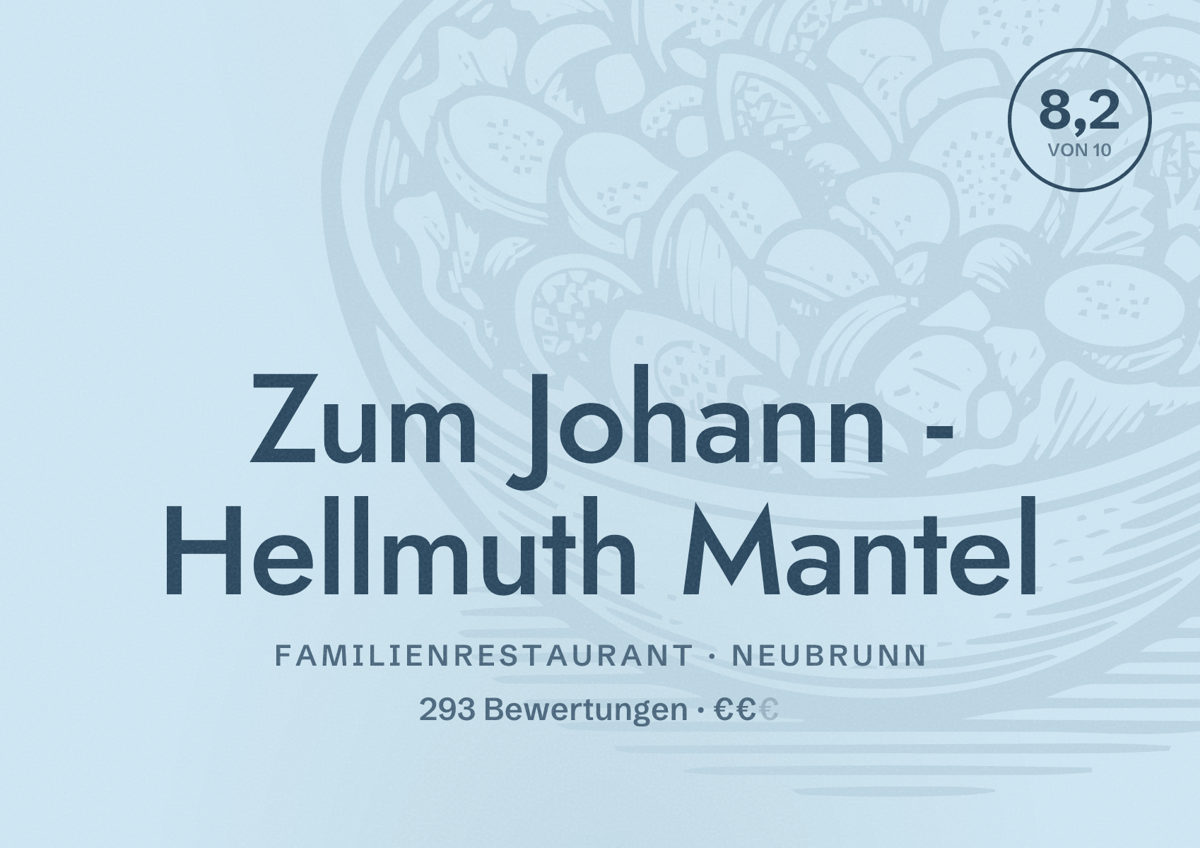 Illustriertes Poster von Zum Johann - Hellmuth Mantel, Familienrestaurant in Neubrunn: Bewertung 8,2 von 10 aus 293 Bewertungen, Preisniveau €€