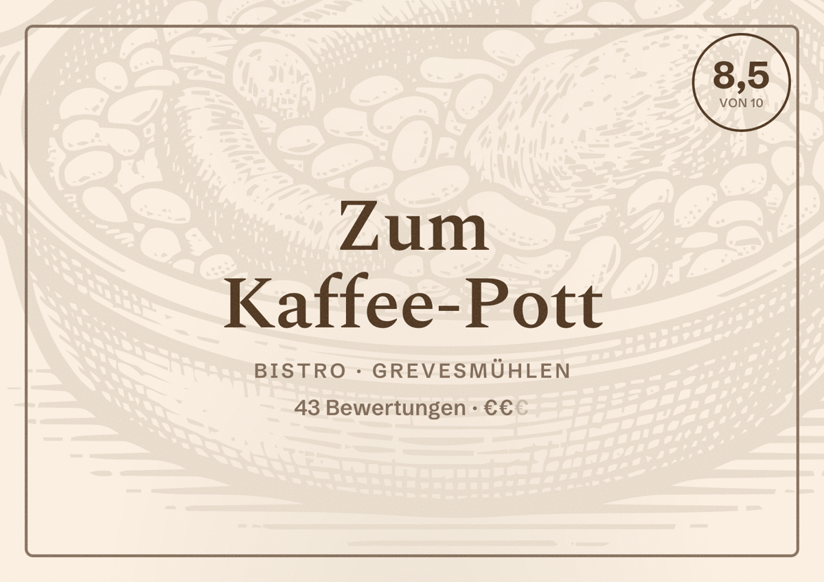 Illustriertes Poster von Zum Kaffee-Pott, Bistro in Grevesmühlen: Bewertung 8,5 von 10 aus 43 Bewertungen, Preisniveau €€
